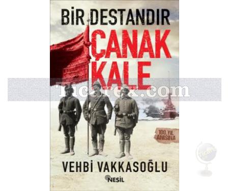 Bir Destandır Çanakkale | Vehbi Vakkasoğlu - Resim 1