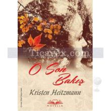 O Son Bakış | Kristen Heitzmann