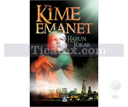 Kime Emanet | Harun Tokak - Resim 1