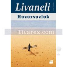 Huzursuzluk | ( Ciltli ) | Zülfü Livaneli