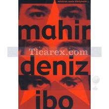 Mahir, Deniz, İbo | Kolektif