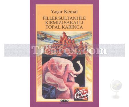 Filler Sultanı ile Kırmızı Sakallı Topal Karınca | Yaşar Kemal - Resim 1