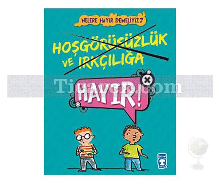 Nelere Hayır Demeliyiz? - Hoşgörüsüzlük ve Irkçılığa Hayır! | Florence Dutheil - Resim 1