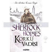 Sherlock Holmes - Korku Vadisi | Arthur Conan Doyle