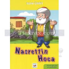 Son Ümit - Nasrettin Hoca | Bitişik Eğik El Yazısı İle | Kolektif