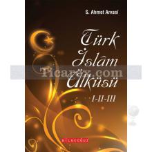 Türk İslam Ülküsü (3 Cilt Takım) | S.Ahmet Arvasi