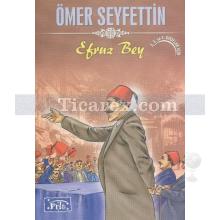 Efruz Bey | Ömer Seyfettin