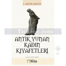 Antik Yunan Kadın Kıyafetleri | J. Moyr Smith