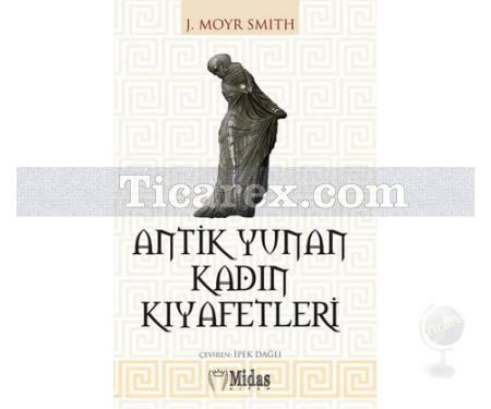 Antik Yunan Kadın Kıyafetleri | J. Moyr Smith - Resim 1