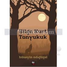 Bilge Kurt Tonyukuk | Hüseyin Adıgüzel