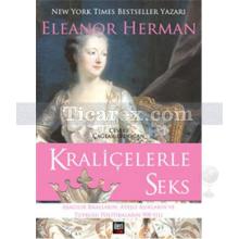 Kraliçelerle Seks | Eleanor Herman