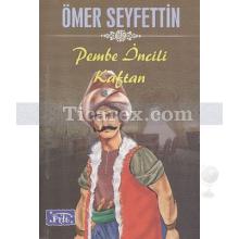 Pembe İncili Kaftan | Ömer Seyfettin