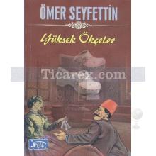 Yüksek Ökçeler | Ömer Seyfettin