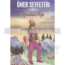 Yalnız Efe | Ömer Seyfettin