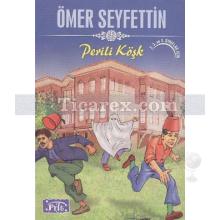 Perili Köşk | Ömer Seyfettin