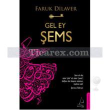 Gel Ey Şems | Faruk Dilaver