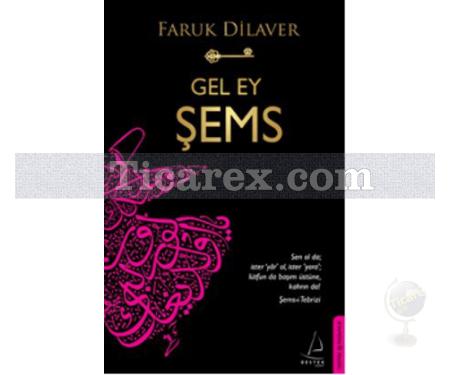 Gel Ey Şems | Faruk Dilaver - Resim 1