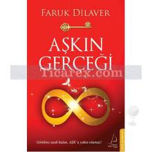 Aşkın Gerçeği | Faruk Dilaver