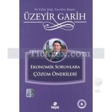 Ekonomik Sorunlara Çözüm Önerileri | Üzeyir Garih