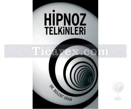 Hipnoz Telkinleri | Bülent Uran - Resim 1
