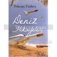 Deniz Hikayeleri | Pekcan Türkeş