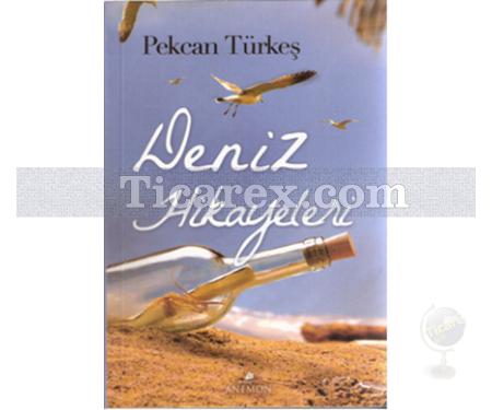 Deniz Hikayeleri | Pekcan Türkeş - Resim 1