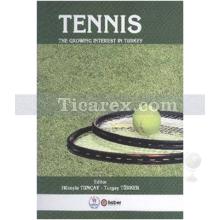 Tennis | The Growing Interest in Turkey | Hüseyin Tunçay, Turgay Türker