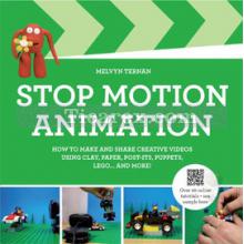 Stop-Motion Animation: How to Make and Share Creative Videos | Melvyn Ternan