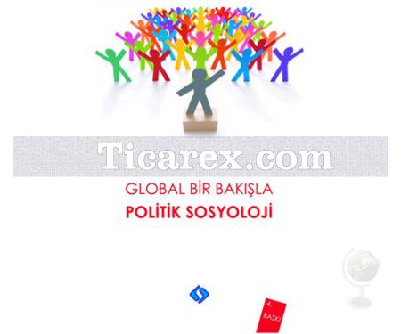 Global Bir Bakışla - Politik Sosyoloji | Ali Yaşar Sarıbay - Resim 1