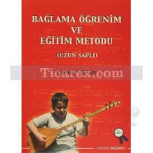 Bağlama Öğrenim ve Eğitim Metodu ( Uzun Saplı ) | Mehmet Saçan