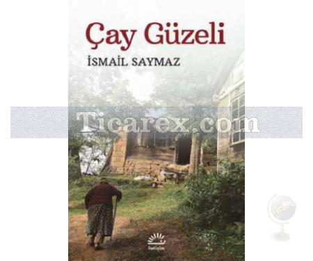 Çay Güzeli | İsmail Saymaz - Resim 1