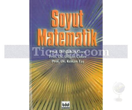 Soyut Matematik | Orhan Özer, Doğan Çöker, Kenan Taş - Resim 1