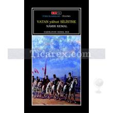 Vatan Yahut Silistre | Namık Kemal