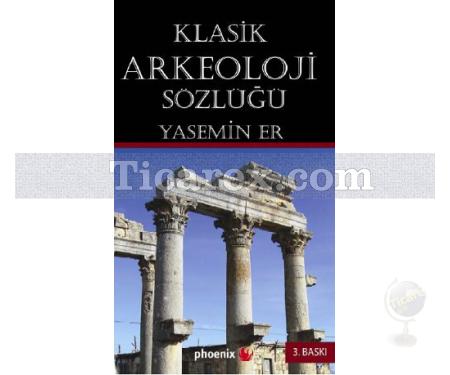 Klasik Arkeoloji Sözlüğü | Yasemin Er - Resim 1