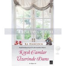 Kırık Camlar Üzerinde Dans | Ka Hancock