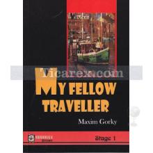 My Fellow Traveller (Stage 1) | Maksim Gorki