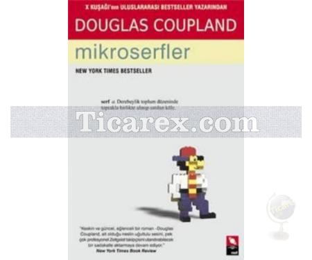 Mikroserfler | Douglas Coupland - Resim 1
