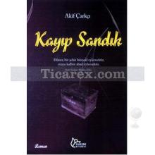 Kayıp Sandık | Akif Çarkçı