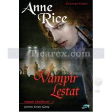 Vampir Günlükleri 2 - Vampir Lestat | Anne Rice