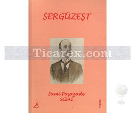 Sergüzeşt | Sami Paşazade Sezai - Resim 1