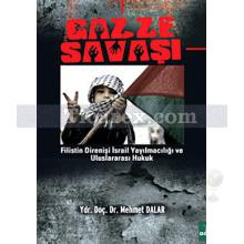 Gazze Savaşı | Mehmet Dalar