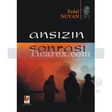 Ansızın Sonrası | Erdal Noyan