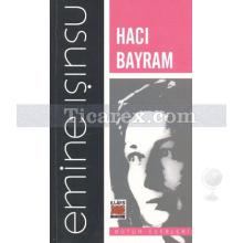 Hacı Bayram | Emine Işınsu