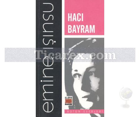 Hacı Bayram | Emine Işınsu - Resim 1