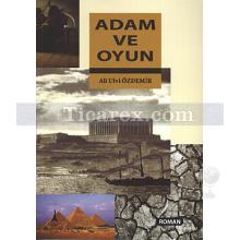 Adam ve Oyun | Ali Ulvi Özdemir