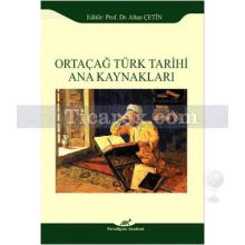 Ortaçağ Türk Tarihi Ana Kaynakları | Kolektif