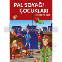 Pal Sokağı Çocukları | Ferenc Molnar