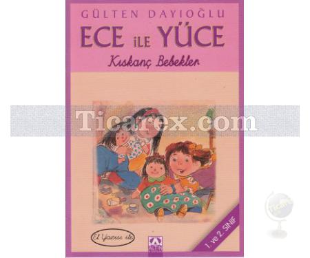 Ece ile Yüce - Kıskanç Bebek | (El Yazısı ile) | Gülten Dayıoğlu - Resim 1