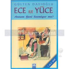 Ece ile Yüce - Annem Beni Sevmiyor mu? | Gülten Dayıoğlu