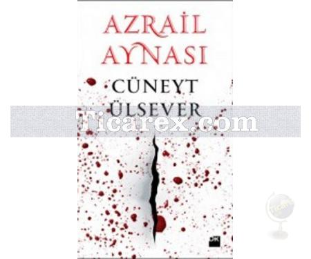 Azrail Aynası | Cüneyt Ülsever - Resim 1
